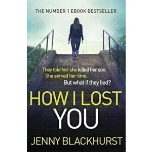 How I Lost You, Paperback - Jenny Blackhurst imagine