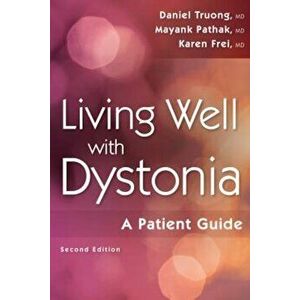 Living Well with Dystonia, Paperback - Daniel Truong imagine