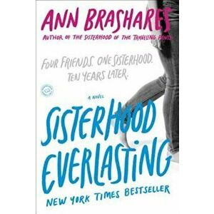 Sisterhood Everlasting, Paperback - Ann Brashares imagine