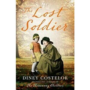 The Lost Soldier, Paperback - Diney Costeloe imagine