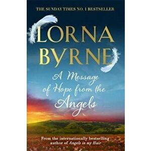 Message of Hope from the Angels, Paperback - Lorna Byrne imagine