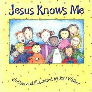 Jesus Knows Me, Hardcover - Joni Walker imagine