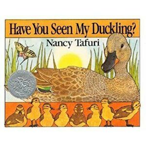 Have You Seen My Duckling', Paperback - Nancy Tafuri imagine
