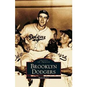 Brooklyn Dodgers, Hardcover - Mark Rucker imagine