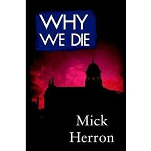 Why We Die, Paperback - Mick Herron imagine