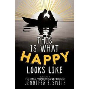 This Is What Happy Looks Like, Paperback - Jennifer E. Smith imagine