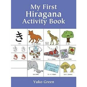 My First Hiragana Activity Book, Paperback - Yuko Green imagine