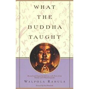 What the Buddha Taught, Paperback - Walpola Rahula imagine