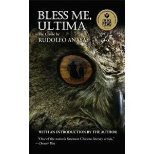 Bless Me, Ultima, Paperback - Rudolfo Anaya imagine