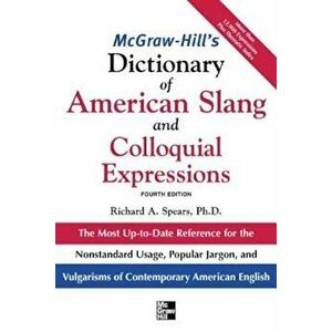 McGraw-Hill's Dictionary of American Slang and Colloquial Expressions, Hardcover - Richard A. Spears imagine
