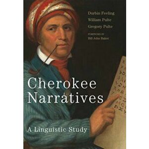Cherokee Narratives: A Linguistic Study, Hardcover - Durbin Feeling imagine