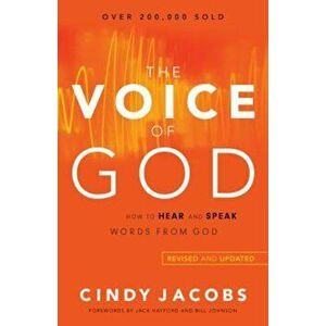 The Voice of God: How to Hear and Speak Words from God, Paperback - Cindy Jacobs imagine