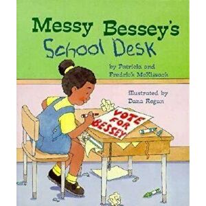 Messy Bessey's School Desk, Paperback - Patricia C. McKissack imagine