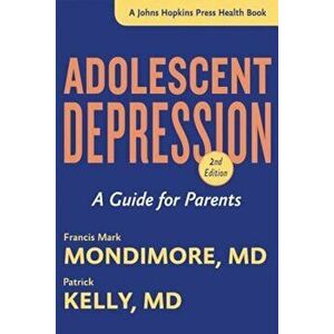 Adolescent Depression: A Guide for Parents, Paperback - Francis Mark Mondimore imagine