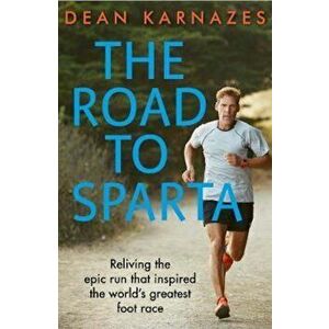 Road to Sparta - Dean Karnazes imagine