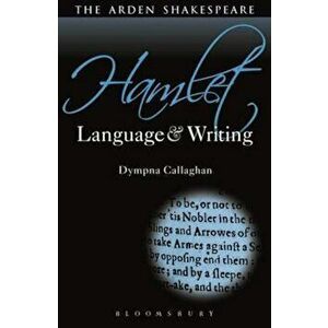 Hamlet: Language and Writing, Paperback - Prof. Dympna Callaghan imagine