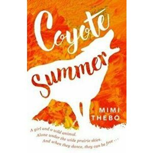 Coyote Summer, Paperback - Mimi Thebo imagine