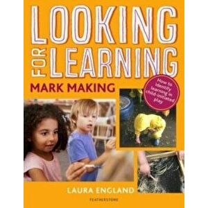 Looking for Learning: Mark Making - Laura England imagine