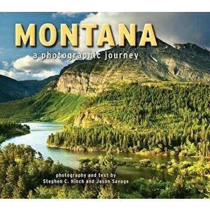 Montana: A Photographic Journey, Paperback - Steve Hinch imagine