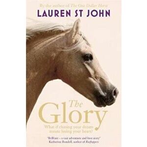 Glory, Paperback - Lauren St John imagine