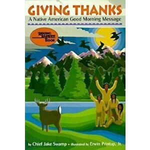 Giving Thanks: A Native American Good Morning Message, Paperback - Chief Jake Swamp imagine