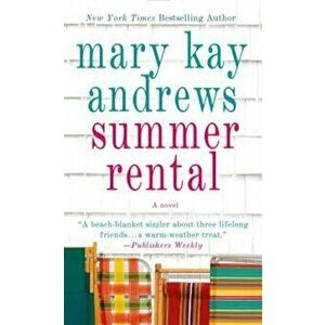 Summer Rental, Paperback - Mary Kay Andrews imagine