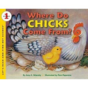 Where Do Chicks Come From', Paperback - Amy E. Sklansky imagine