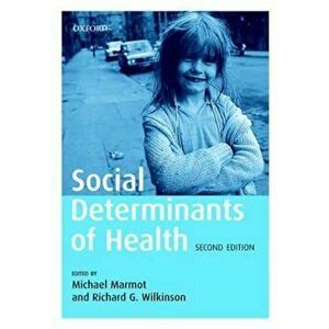Social Determinants of Health, Paperback - Michael Marmot imagine