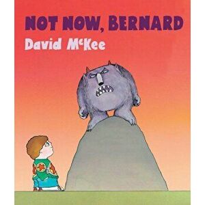 Not Now, Bernard 'With Qr Code for a Free Downloadable Audiobook', Hardcover - David McKee imagine