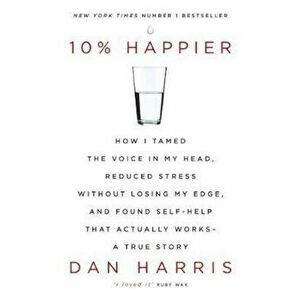 10 procente Happier, Paperback - Dan Harris imagine