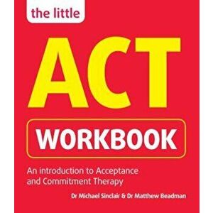 The Little ACT Workbook, Paperback - Michael Sinclair imagine