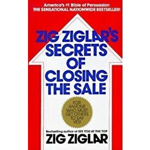 Zig Ziglar's Secrets of Closing the Sale, Paperback - Zig Ziglar imagine