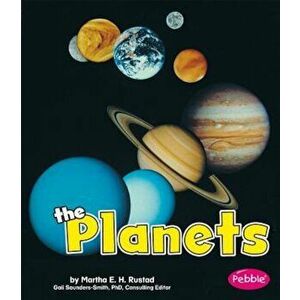 The Planets: Revised Edition, Paperback - Martha E. H. Rustad imagine