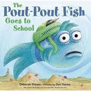 The Pout-Pout Fish Goes to School, Hardcover - Deborah Diesen imagine