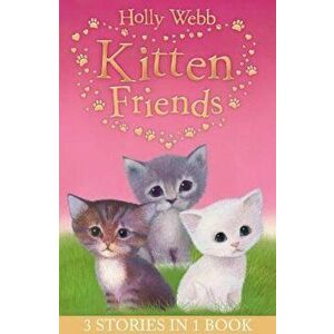 Holly Webb's Kitten Friends, Paperback - Holly Webb imagine