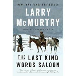 The Last Kind Words Saloon, Paperback - Larry McMurtry imagine