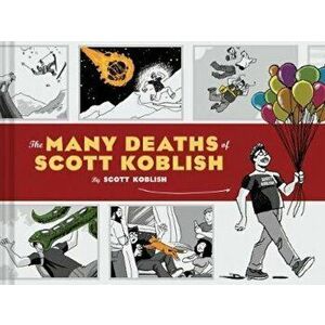 Many Deaths of Scott Koblish, Hardcover - Scott Koblish imagine