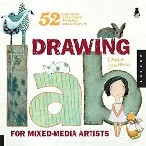Drawing Lab for Mixed-Media Artists: 52 Creative Exercises to Make Drawing Fun, Paperback - Carla Sonheim imagine