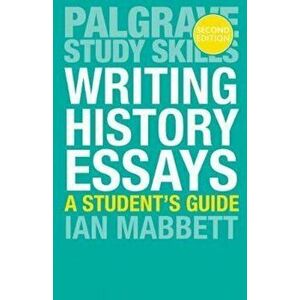 Writing History Essays, Paperback - Ian Mabbett imagine