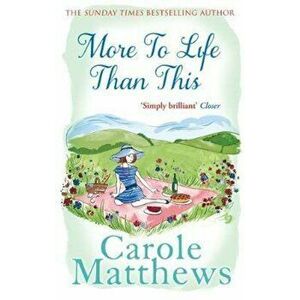 More to Life Than This, Paperback - Carole Matthews imagine