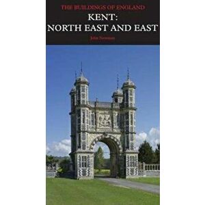 Kent: North East and East, Hardcover - John Newman imagine