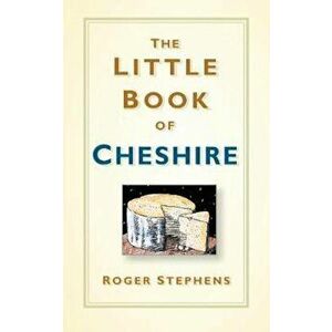 Little Book of Cheshire, Hardcover - Roger Stephens imagine