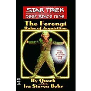 The Star Trek: Deep Space Nine: The Ferengi Rules of Acquisition, Paperback - Ira Steven Behr imagine