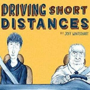 Driving Short Distances, Hardcover - Joff Winterhart imagine