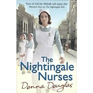 Nightingale Nurses, Paperback - Donna Douglas imagine