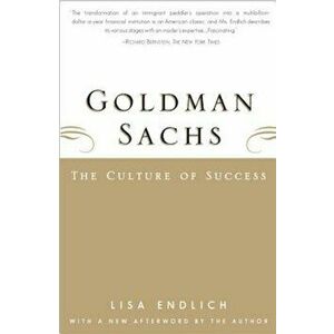 Goldman Sachs: The Culture of Success, Paperback - Lisa Endlich imagine