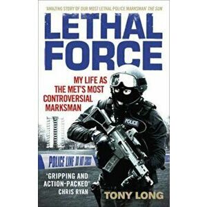 Lethal Force, Paperback - Tony Long imagine