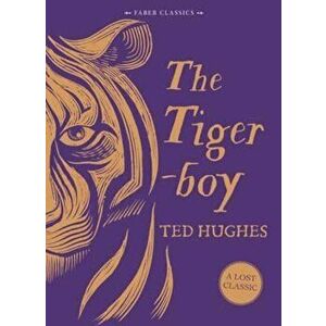 Tigerboy, Hardcover - Ted Hughes imagine