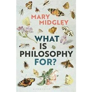 What Is Philosophy for', Paperback - Mary Midgley imagine