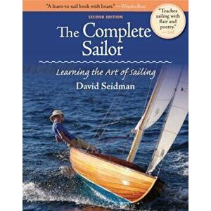 The Complete Sailor: Learning the Art of Sailing, Paperback - David Seidman imagine